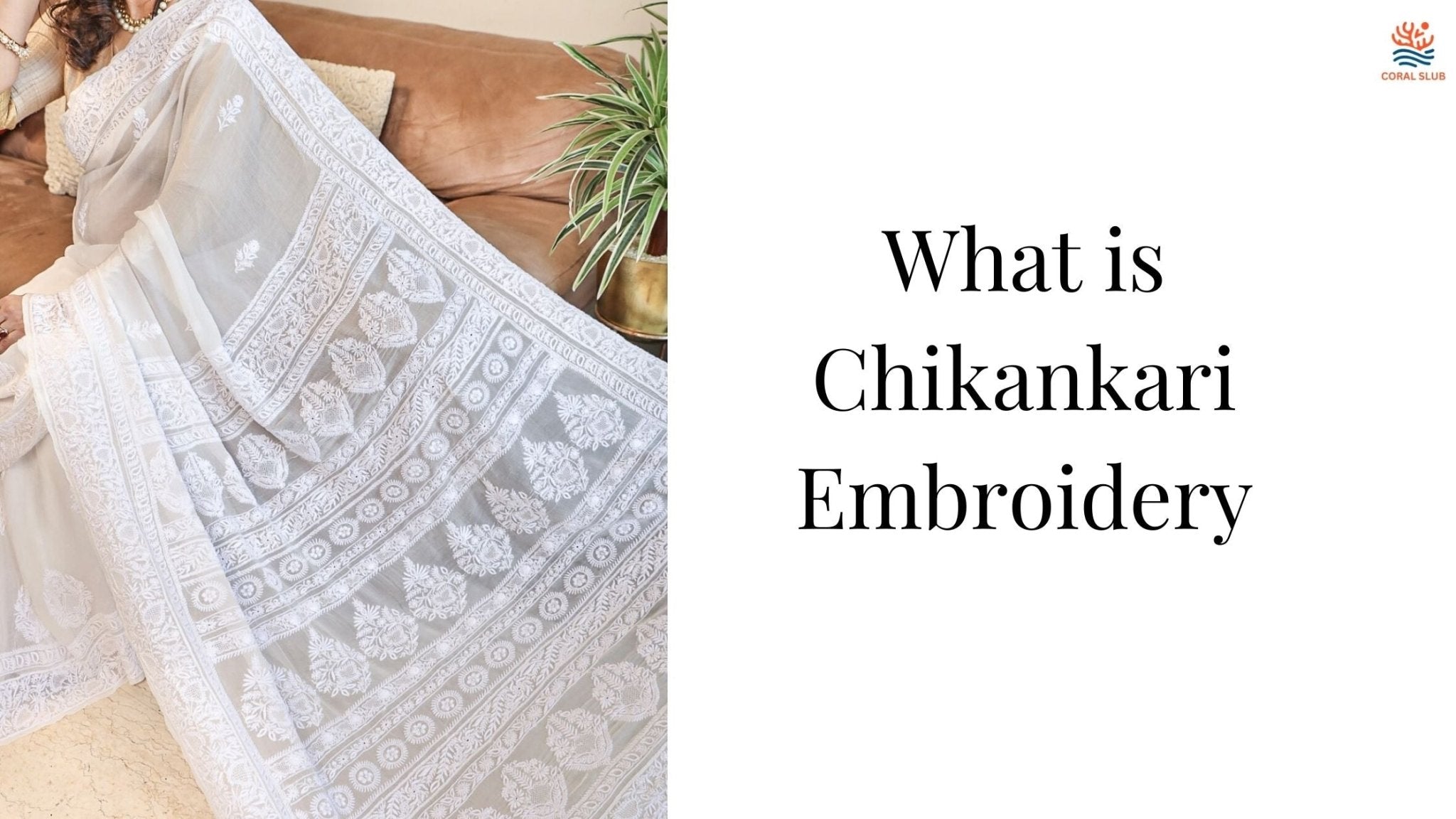 Chikankari: Unveiling the Artful Tradition of Indian Embroidery in Modern Home Design
